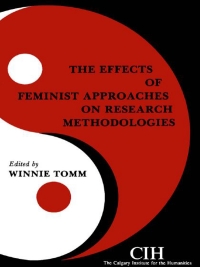 Cover image: The Effects of Feminist Approaches on Research Methodologies 9780889209862