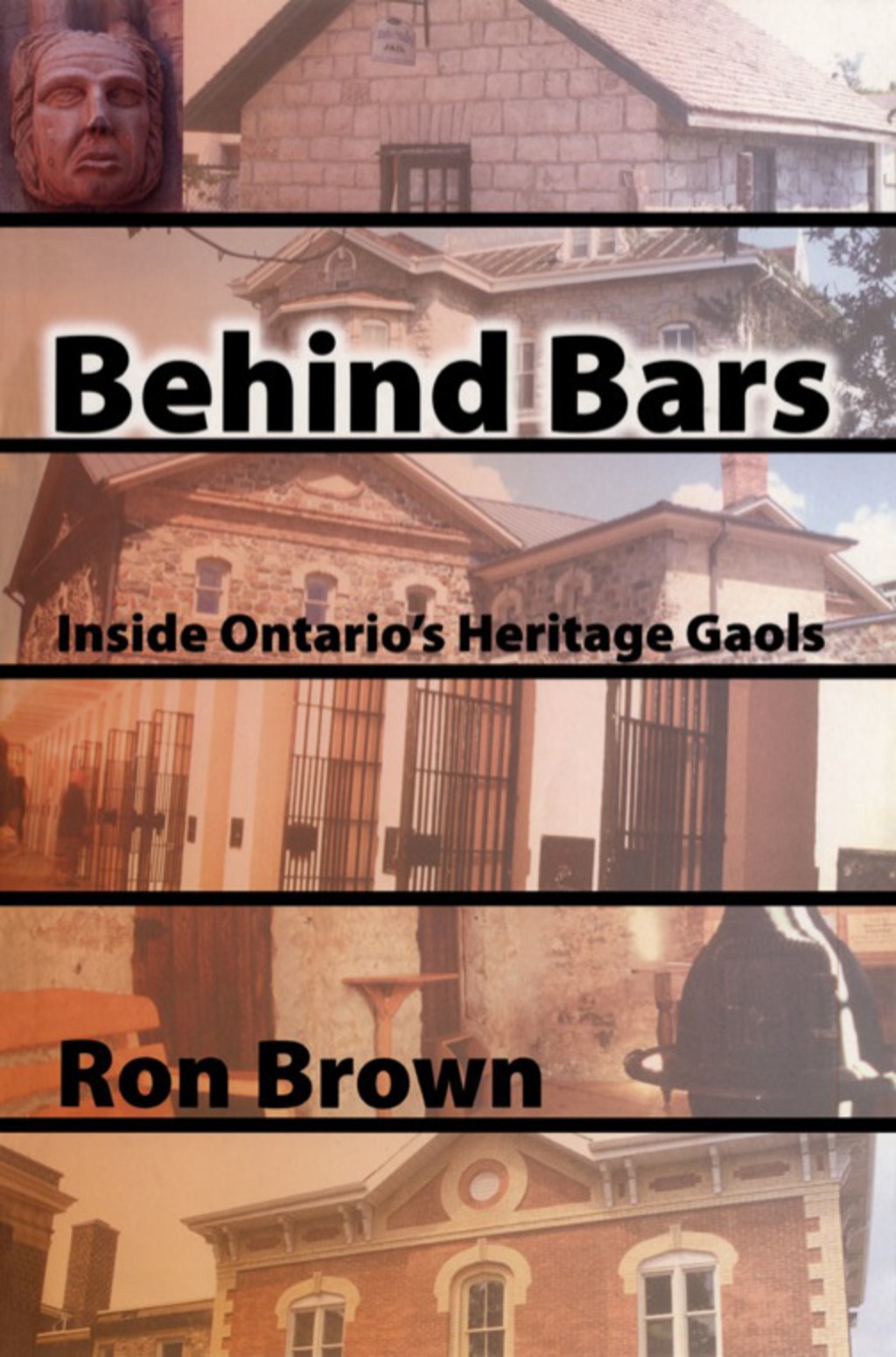 Behind Bars Inside Ontario’s Heritage Gaols