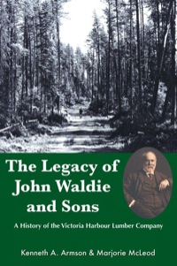 صورة الغلاف: The Legacy of John Waldie and Sons 9781550027587