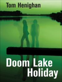 صورة الغلاف: Doom Lake Holiday 9781550028478