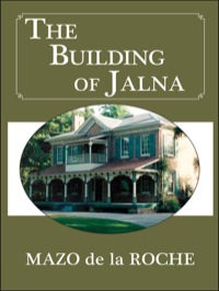 Imagen de portada: The Building of Jalna 9781550028782