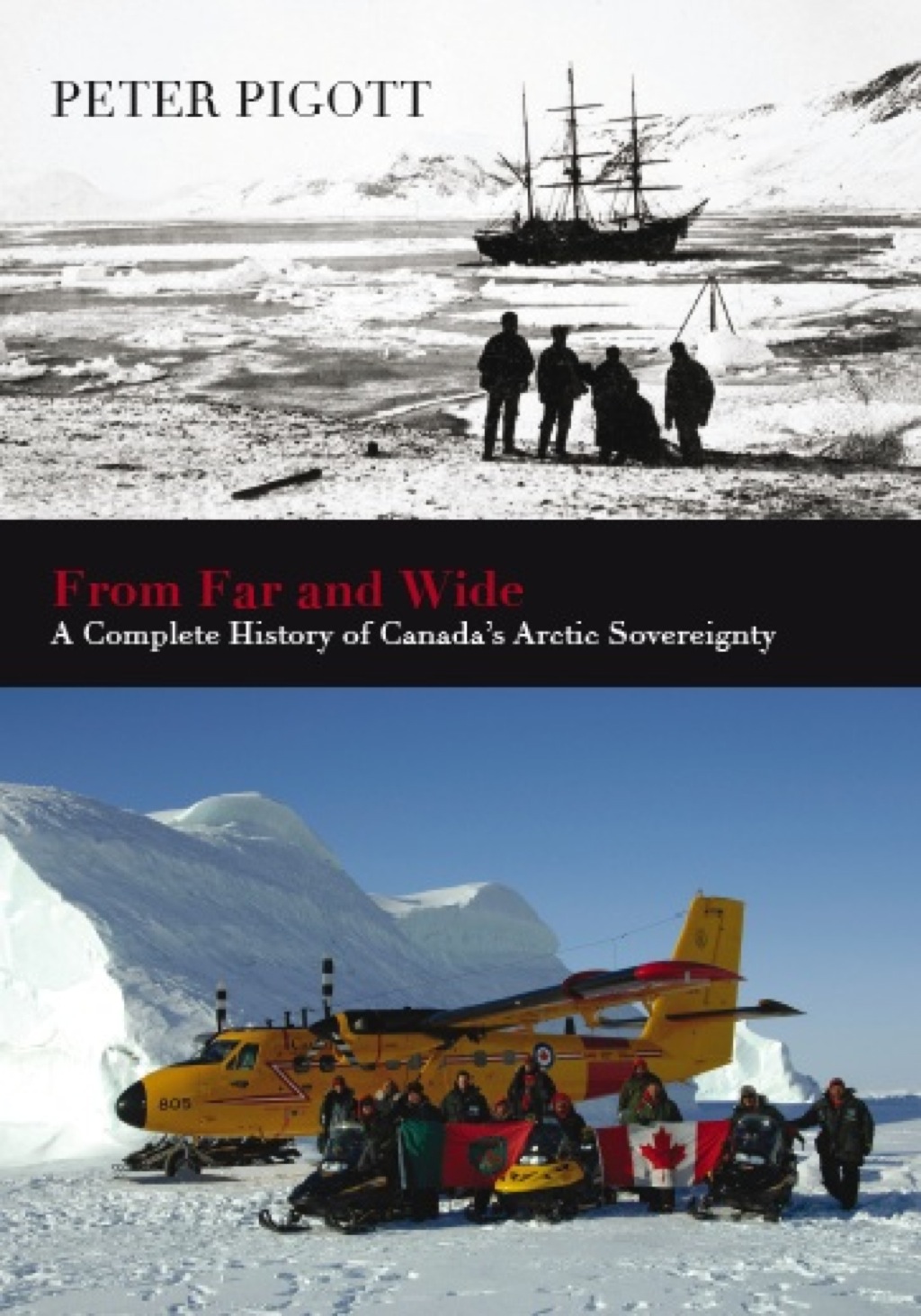 From Far and Wide A History of Canada’s Arctic Sovereignty
