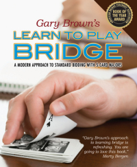 表紙画像: Gary Brown's Learn to Play Bridge 1st edition 9781897106396