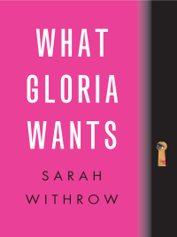 Cover image: What Gloria Wants 9780888996923