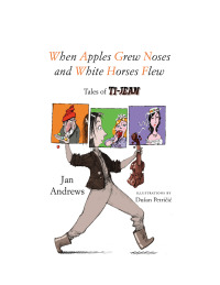 Cover image: When Apples Grew Noses and White Horses Flew 9780888999528