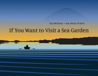 Cover image: If You Want to Visit a Sea Garden 9781554989706