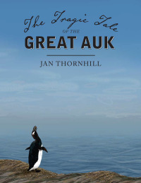 Cover image: The Tragic Tale of the Great Auk 9781554988655
