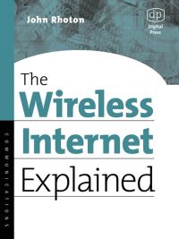Cover image: The Wireless Internet Explained 9781555582579