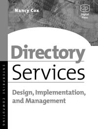 Cover image: Directory Services: Design, Implementation and Management 9781555582623