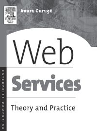 Cover image: Web Services: Theory and Practice 9781555582821