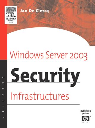 Cover image: Windows Server 2003 Security Infrastructures: Core Security Features 9781555582838