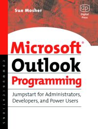 Imagen de portada: Microsoft Outlook Programming: Jumpstart for Administrators, Developers, and Power Users 9781555582869