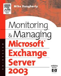Omslagafbeelding: Monitoring and Managing Microsoft Exchange Server 2003 9781555583026