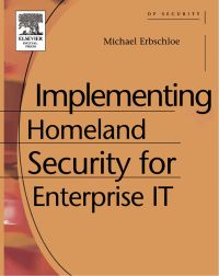Cover image: Implementing Homeland Security for Enterprise IT 9781555583125