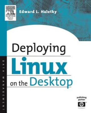 Imagen de portada: Deploying LINUX on the Desktop 9781555583286
