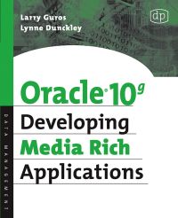 Cover image: Oracle 10g Developing Media Rich Applications 9781555583316