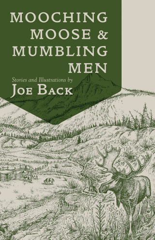 Cover image: Mooching Moose and Mumbling Men 9781555664794