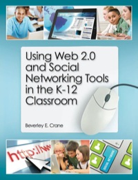 Imagen de portada: Using Web 2.0 and Social Networking Tools in the K-12 Classroom 9781555707743