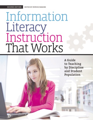 Cover image: Information Literacy Instruction that Works 2nd edition 9781555708603