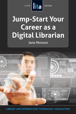 Cover image: Jump-Start Your Career as a Digital Librarian 9781555708771