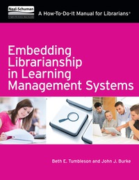 Cover image: Embedding Librarianship in Learning Management Systems 9781555708627