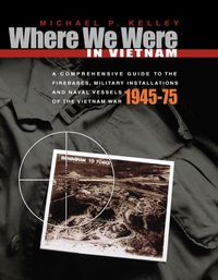 表紙画像: Where We Were in Vietnam 1st edition 9781935462521