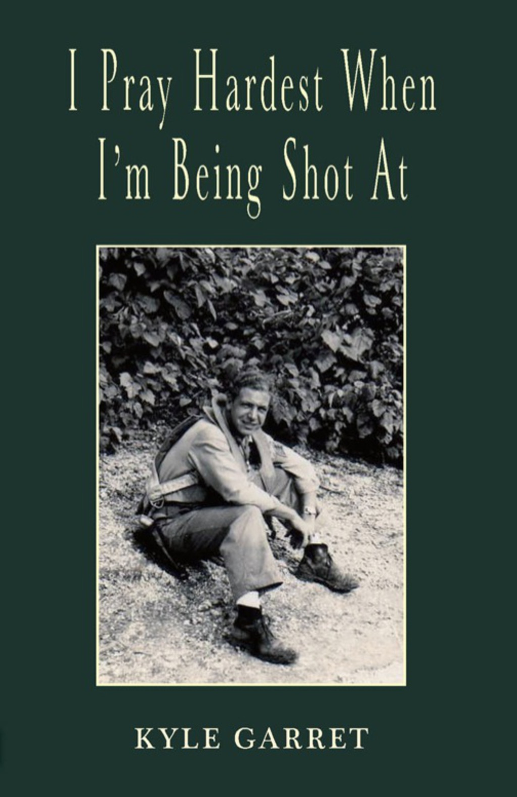I Pray Hardest When I’m Being Shot At