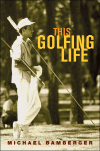 Omslagafbeelding: This Golfing Life 9780802142757
