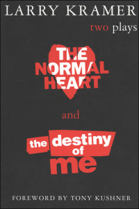 Cover image: The Normal Heart and The Destiny of Me 9780802136923