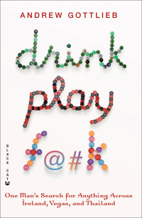 Cover image: Drink, Play, F@#k 9780802170521