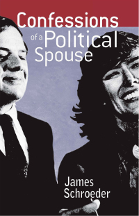 Cover image: Confessions of a Political Spouse 1st edition 9781555916640