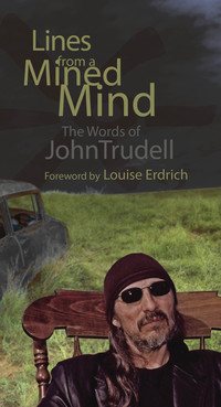 Imagen de portada: Lines from a Mined Mind: The Words of John Trudell 1st edition 9781555916787