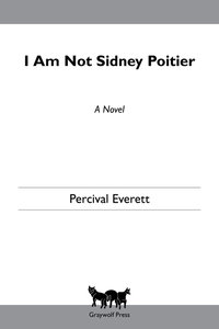 Cover image: I Am Not Sidney Poitier 9781555975272