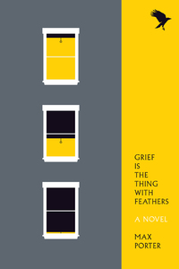 Cover image: Grief Is the Thing with Feathers 9781555977412