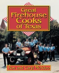 Cover image: Great Firehouse Cooks of Texas 9781556227905