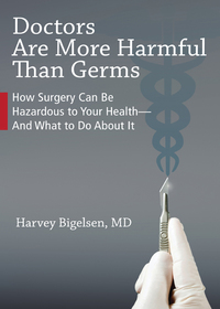 Cover image: Doctors Are More Harmful Than Germs 9781556439582
