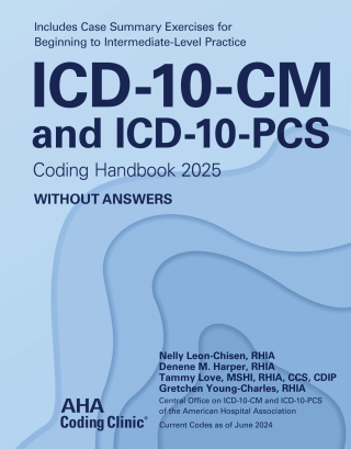 Cover image: ICD-10-CM and ICD-10-PCS Coding Handbook Without Answers, 2025 Edition, PDF 25th edition 9781556485060