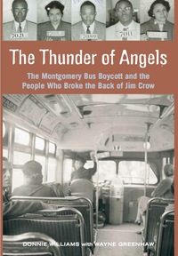 Cover image: The Thunder of Angels: The Montgomery Bus Boycott and the People Who Broke the Back of Jim Crow 9781556525902
