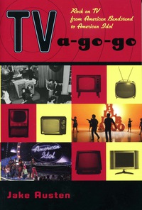 صورة الغلاف: TV-a-Go-Go: Rock on TV from American Bandstand to American Idol 9781556525728