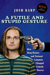 Cover image: A Futile and Stupid Gesture 1st edition 9781556527623