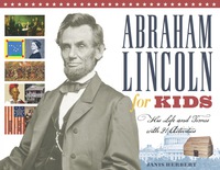 صورة الغلاف: Abraham Lincoln for Kids: His Life and Times with 21 Activities 9781556526565
