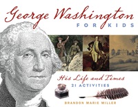 Imagen de portada: George Washington for Kids 9781556526558