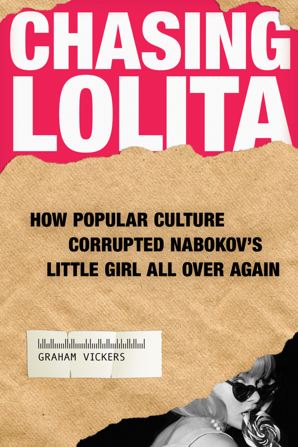 Chasing Lolita How Popular Culture Corrupted Nabokov’s Little Girl All Over Again