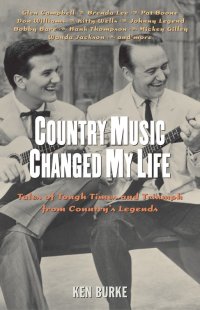 صورة الغلاف: Country Music Changed My Life 9781556525384
