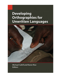 Omslagafbeelding: Developing Orthographies for Unwritten Languages 9781556713477