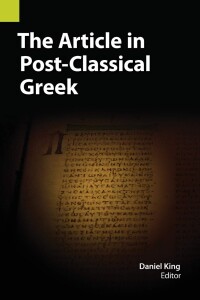 صورة الغلاف: The Article in Post-Classical Greek 9781556714139