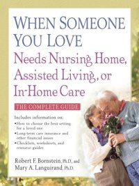 Cover image: When Someone You Love Needs Nursing Home, Assisted Living, or In-Home Care 9781557048165