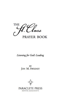 Titelbild: The St. Clare Prayer Book: Listening for God's Leading 9781557255136