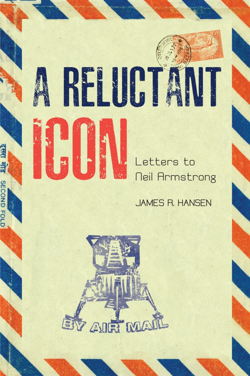 A Reluctant Icon Letters to Neil Armstrong