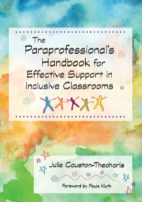 Cover image: The Paraprofessional's Handbook for Effective Support in Inclusive Classrooms 9781557668998